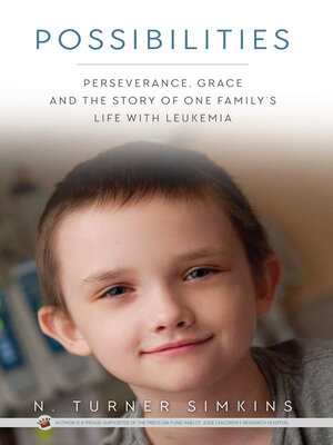cover image of Possibilities: Perseverance, Grace and the Story of One Family's Life With Leukemia